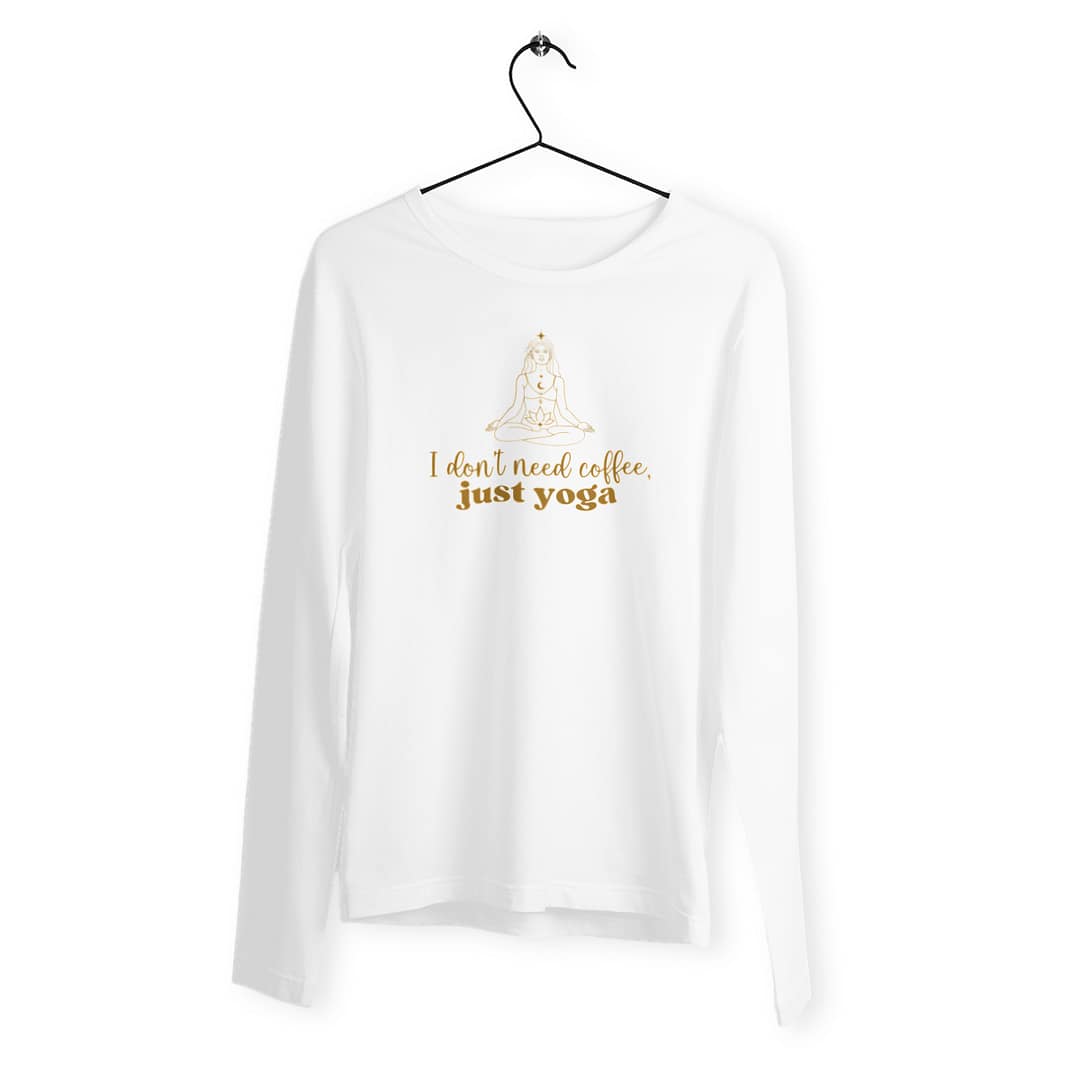 T-shirt Femme manches longues en Coton Bio Premium – I don't need coffee, just yoga 2 T-shirt Femme manches longues en Coton Bio Premium – I don't need coffee, just yoga
